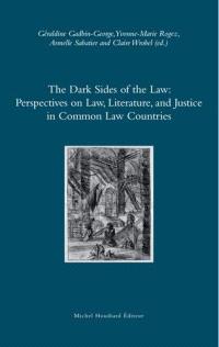 The dark sides of the law : perspectives on law, literature, and justice in common law countries