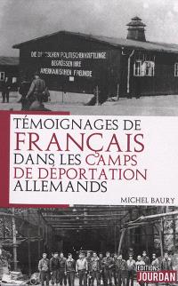 Témoignages de Français dans les camps de déportation allemands