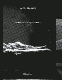 Tarkovski Nostalghia Guerra (1976-1984)