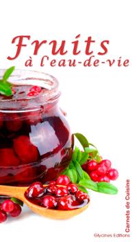 Fruits à l'eau de vie