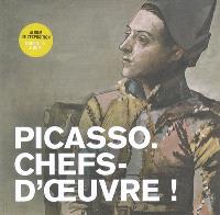 Picasso : chefs-d'oeuvre ! : album de l'exposition
