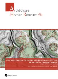 Structures en pierre du plateau du Châtillonnais, Côte-d'Or, du hallstatt à l'antiquité tardive : l'apport de l'archéologie forestière