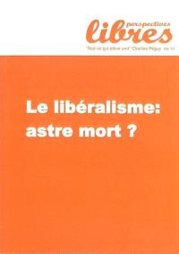 Perspectives libres, n° 16. Le libéralisme : astre mort ?