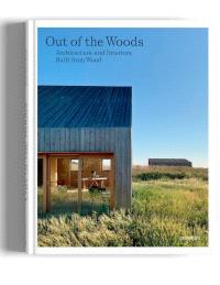 Out of the woods - architecture and interious built from wood