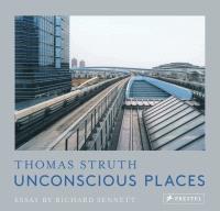 Thomas Struth Unconscious Places (new edition)