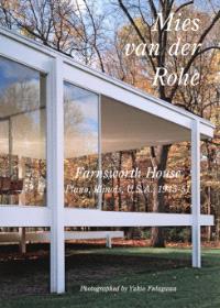 Residential Masterpieces 30: Mies Van Der Rohe Farnsworth House Plano, Illinois Usa, 1945-51