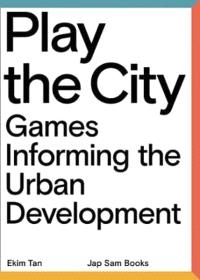 Play the city - Games informing the urban development