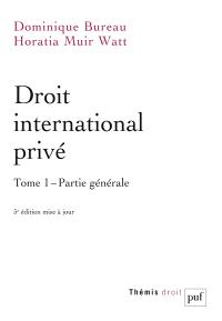 Droit international privé. Volume 1, Partie générale