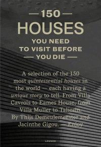 150 Houses you need to visit before you die (anglais)