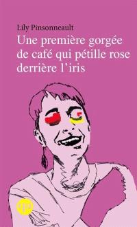 Une première gorgée de café qui pétille rose derrière l'iris