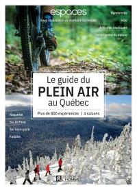 Le Guide du plein air au Québec  : Plus de 800 expériences | 4 saisons 