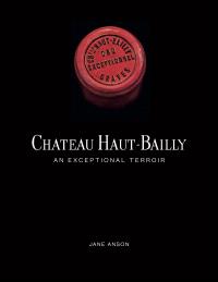 Château Haut-Bailly , an exceptional terroir