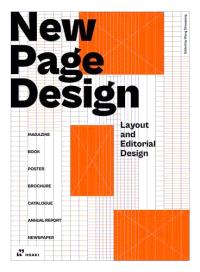 NEW PAGE DESIGN. LAYOUT AND EDITORIAL DESIGN (PAPERBACK) /ANGLAIS