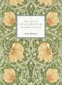 THE ART OF WALLPAPERS: MORRIS & CO. IN CONTEXT /ANGLAIS