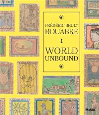 FREDERIC BRULY BOUABRE WORLD UNBOUND /ANGLAIS