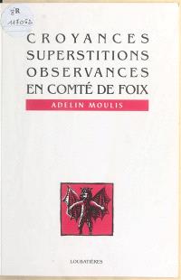 Croyances, superstitions et observances en comté de Foix