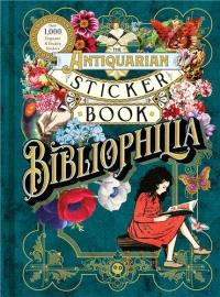 The Antiquarian Sticker Book: Bibliophilia (Over 1,000 Exquisite and Erudite Stickers)