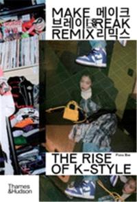 Make break remix the rise of k-style