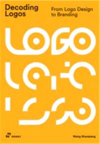 Decoding logos : from logo design to branding