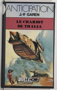 Service de surveillance des planètes primitives. Vol. 9. Le chariot de Thalia