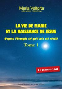 La Plus Belle Histoire Volume 1 La Vie De Marie Et La Naissance De Jesus D Apres L Evangile Tel Qu Il M A Ete Revele Valerie Arroyo Librairie Mollat Bordeaux