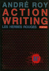 Action writing : poésie et prose, 1973-1985