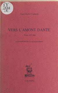 Vers l'amont Dante : poésie 1977-1983