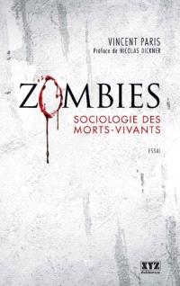 Zombies  : sociologie des morts-vivants 