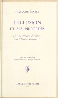 L'Illusion et ses procédés : de La Princesse de Clèves aux Illustres Françaises