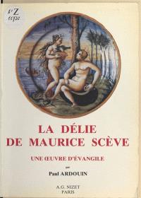 La Délie de Maurice Scève : une oeuvre d'Evangile