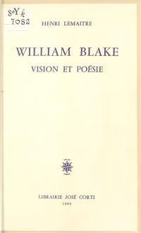 William Blake : vision et poésie