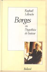 Borges ou l'Hypothèse de l'auteur