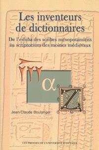 Les inventeurs de dictionnaires : de l'eduba des scribes mésopotamiens au scriptorium des moines médiévaux